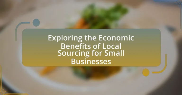 Exploring the Economic Benefits of Local Sourcing for Small Businesses