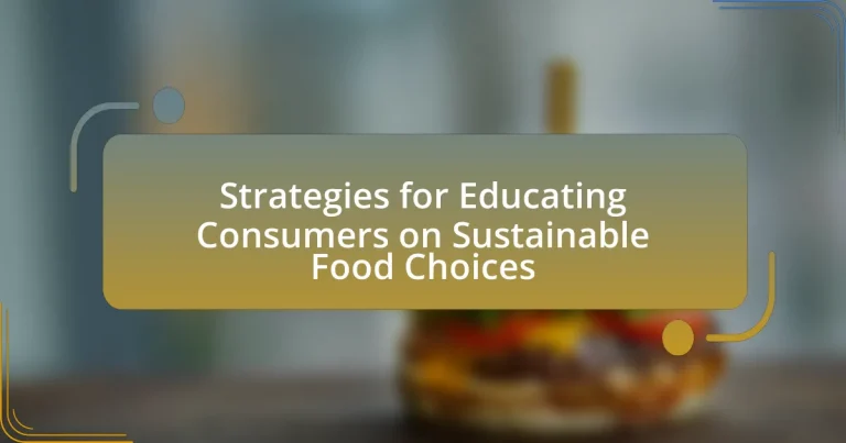Strategies for Educating Consumers on Sustainable Food Choices