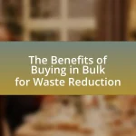 The Benefits of Buying in Bulk for Waste Reduction