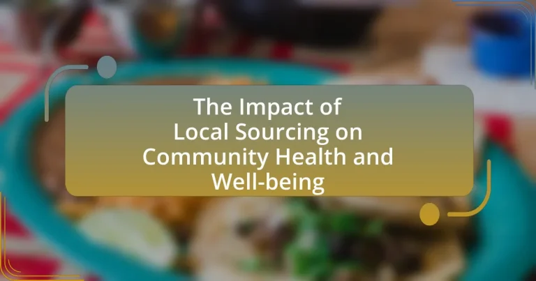 The Impact of Local Sourcing on Community Health and Well-being