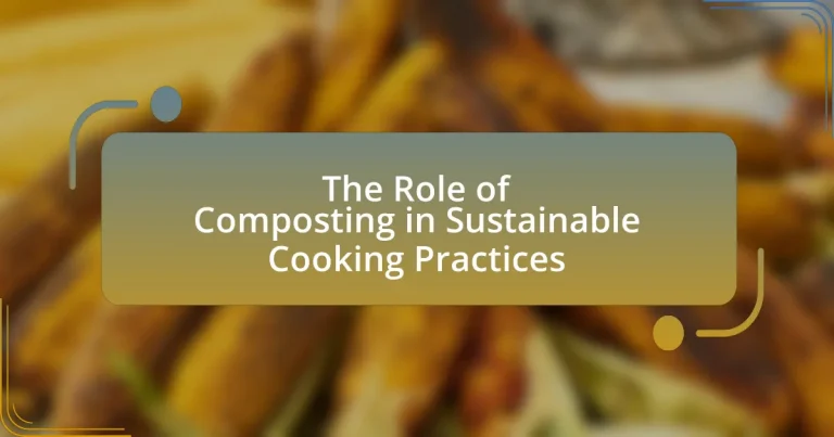 The Role of Composting in Sustainable Cooking Practices