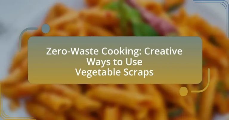 Zero-Waste Cooking: Creative Ways to Use Vegetable Scraps