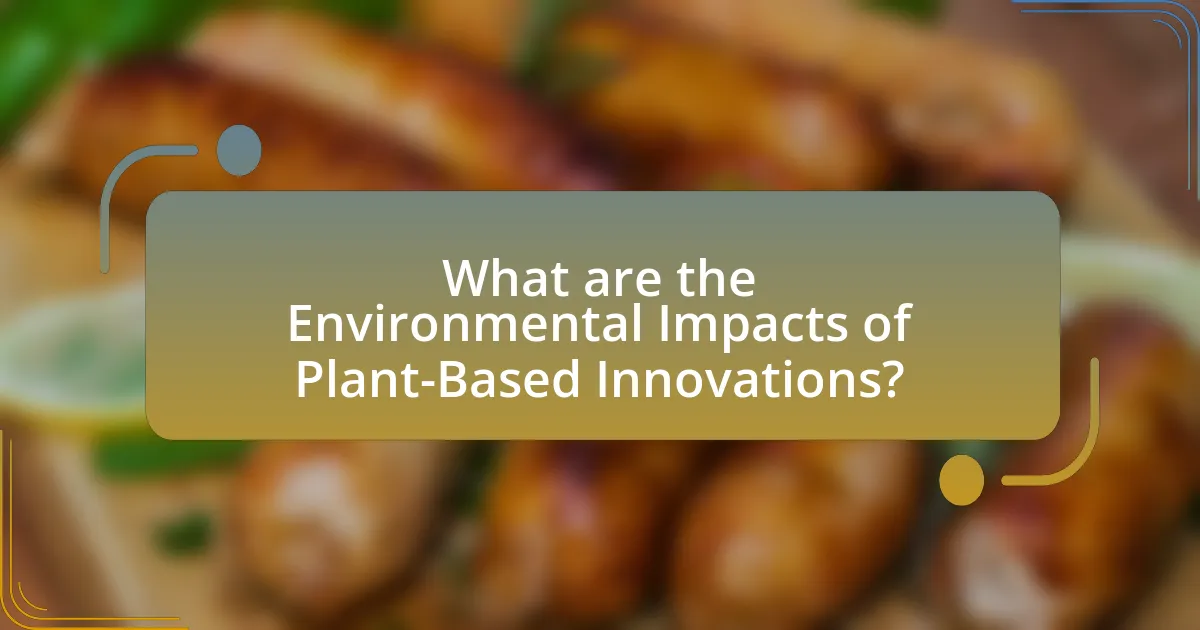What are the Environmental Impacts of Plant-Based Innovations?