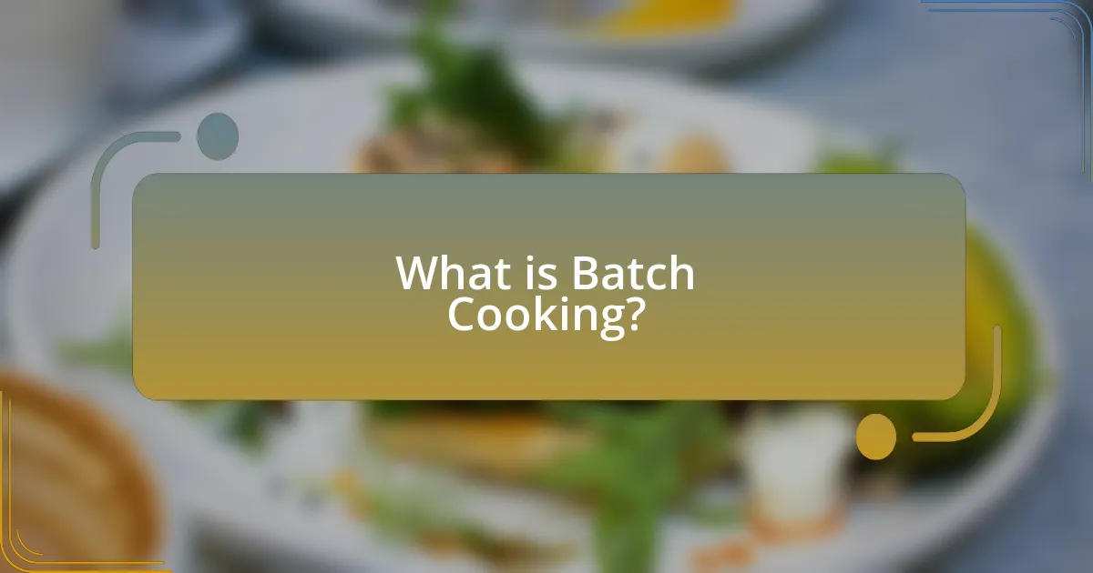 What is Batch Cooking?