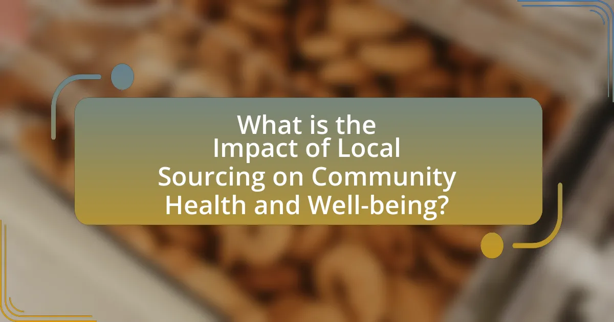 What is the Impact of Local Sourcing on Community Health and Well-being?