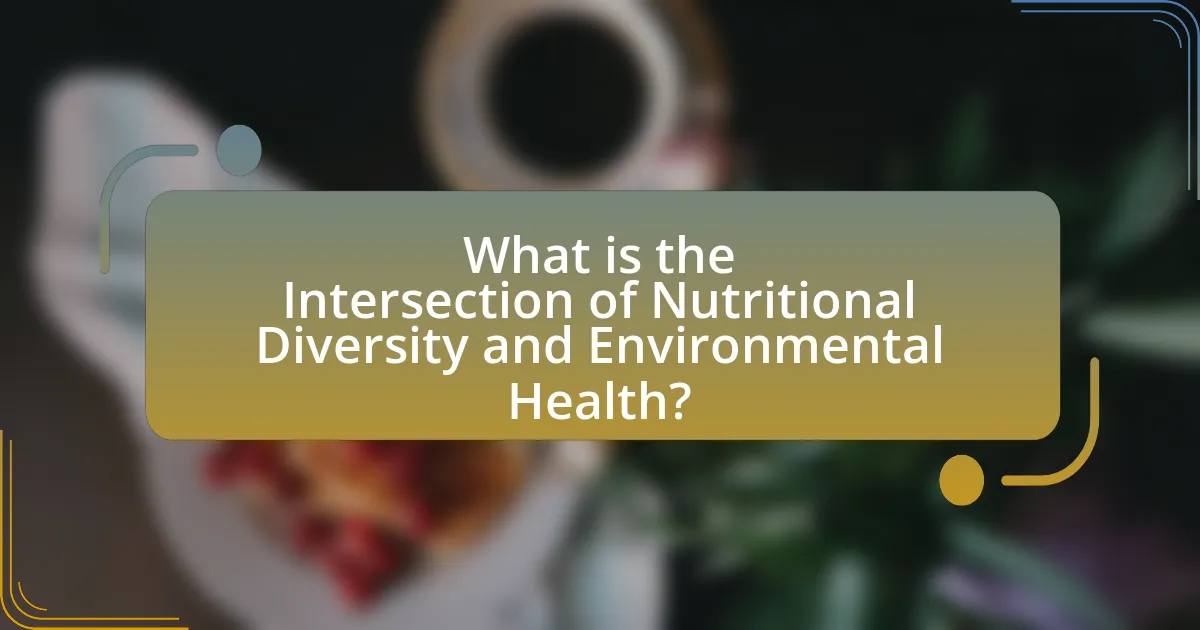 What is the Intersection of Nutritional Diversity and Environmental Health?